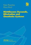 Nichtlineare Dynamik, Bifurkation und Chaotische Systeme di Klaus Brod, Peter Plaschko edito da Vieweg+Teubner Verlag