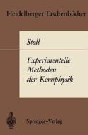 Experimentelle Methoden der Kernphysik di P. Stoll edito da Springer Berlin Heidelberg