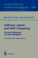 Software Agents and Soft Computing: Towards Enhancing Machine Intelligence edito da Springer Berlin Heidelberg