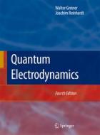 Quantum Electrodynamics di Walter Greiner, Joachim Reinhardt edito da Springer Berlin Heidelberg