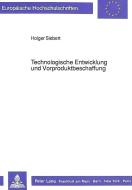 Technologische Entwicklung und Vorproduktbeschaffung di Holger Siebert edito da Lang, Peter GmbH