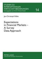 Expectations in Financial Markets - A Survey Data Approach di Jan-Christoph Rülke edito da Lang, Peter GmbH