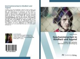 Geschwisterverlust in Kindheit und Jugend di Lysann Haustein edito da AV Akademikerverlag