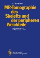 MR-Tomographie des Skeletts und der peripheren Weichteile di Klaus Bohndorf edito da Springer Berlin Heidelberg