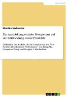 Zur Auswirkung sozialer Kompetenz auf die Entwicklung neuer Produkte di Monika Sadowska edito da GRIN Publishing