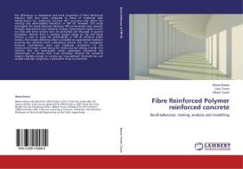 Fibre Reinforced Polymer reinforced concrete di Marta Baena, Lluís Torres, Albert Turon edito da LAP Lambert Academic Publishing
