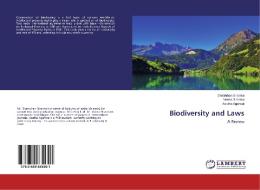 Biodiversity and Laws di Shatruhan Sharma, Veena Sharma, Aastha Agarwal edito da LAP Lambert Academic Publishing