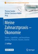 Meine Zahnarztpraxis - Ökonomie edito da Springer-Verlag GmbH