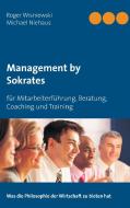 Management by Sokrates di Michael Niehaus, Roger Wisniewski edito da Books on Demand