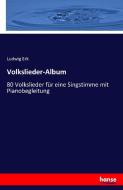 Volkslieder-Album di Ludwig Erk edito da hansebooks
