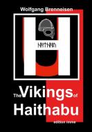 The Vikings of Haithabu di Wolfgang Brenneisen edito da Books on Demand