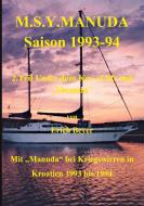 M.S.Y. Manuda Saison 1993 bis 1994 di Erich Beyer edito da Books on Demand