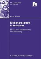 Risikomanagement in Verbänden di Astrid Heilmair edito da Gabler Verlag