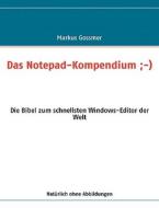 Das Notepad-Kompendium ;-) di Markus Gossmer edito da Books on Demand