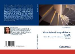 Work-Related Inequalities in Health di Susanna Toivanen edito da LAP Lambert Acad. Publ.