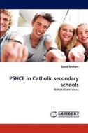 PSHCE in Catholic secondary schools di David Fincham edito da LAP Lambert Acad. Publ.