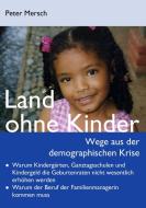 Land ohne Kinder di Peter Mersch edito da Books on Demand