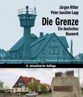 Die Grenze di Jürgen Ritter, Peter Joachim Lapp edito da Links Christoph Verlag