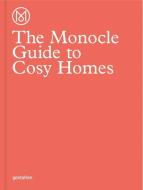 The Monocle Guide To Cosy Homes di Monocle edito da Die Gestalten Verlag
