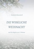 Die Wirkliche Weihnacht di DDr. Elisabeth Manndorff edito da myMorawa