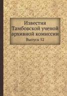 Izvestiya Tambovskoj Uchenoj Arhivnoj Komissii Vypusk 52 di N a Scheglov edito da Book On Demand Ltd.