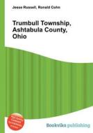 Trumbull Township, Ashtabula County, Ohio edito da Book On Demand Ltd.