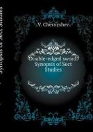 Double-edged Sword. Synopsis Of Sect Studies di V Chernyshev edito da Book On Demand Ltd.