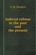 Judicial Reform In The Past And The Present. Book 5 di V M Zhujkov edito da Book On Demand Ltd.