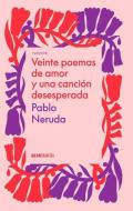 Veinte poemas de amor y una canción desesperada di Pablo Neruda edito da Gran Travesía