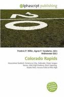 Colorado Rapids edito da Vdm Publishing House