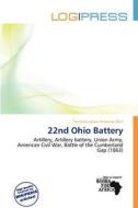 22nd Ohio Battery edito da Log Press