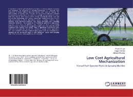 Low Cost Agricultural Mechanization di Pravin Khope, Sagar Shelare, Akhilesh Bhatkar edito da LAP Lambert Academic Publishing