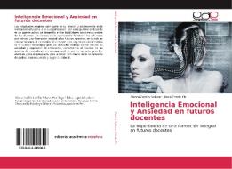 Inteligencia Emocional y Ansiedad en futuros docentes di Blanca Carrillo Salazar, Rosa Condo Ch. edito da EAE