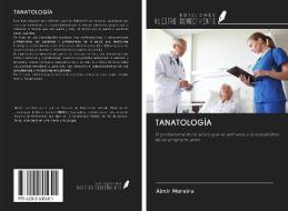 TANATOLOGÍA di Almir Moreira edito da Ediciones Nuestro Conocimiento