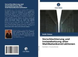 Verschlechterung und Instandsetzung alter Stahlbetonkonstruktionen di Heiki Onton edito da Verlag Unser Wissen