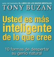 Usted Es Mas Inteligente de Lo Que Cree di Tony Buzan edito da URANO PUB INC