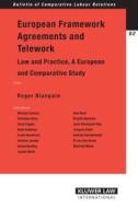 European Framework Agreements and Telework: Law and Practice, a European and Comparative Study di Roger Blanpain, Blanpain edito da WOLTERS KLUWER LAW & BUSINESS