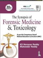 The Synopsis Of Forensic Medicine & Toxicology di KS Narayan Reddy, Mahender Reddy edito da Jaypee Brothers Medical Publishers