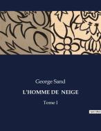 L¿HOMME DE  NEIGE di George Sand edito da Culturea