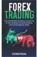 Forex Trading di Stefano Pascal edito da Stefano Pascal