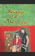 Revenge Of The Gods di Meintjes Melissa M. Meintjes edito da Independently Published