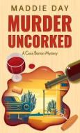 Murder Uncorked di Maddie Day edito da THORNDIKE PR
