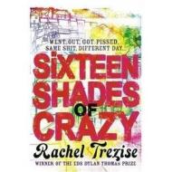 Sixteen Shades Of Crazy di Rachel Trezise edito da Harpercollins Publishers