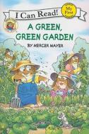 Little Critter: A Green, Green Garden di Mercer Mayer edito da HARPERCOLLINS