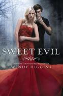 Sweet Evil di Wendy Higgins edito da HarperCollins Publishers Inc