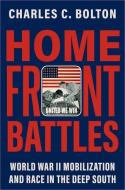 Home Front Battles di Bolton edito da OXFORD UNIV PR