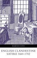 English Clandestine Satire, 1660-1702 di Harold Love edito da OXFORD UNIV PR