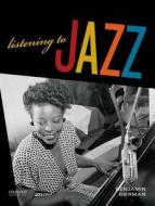 Listening to Jazz di Benjamin Bierman edito da Oxford University Press, USA