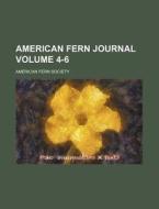 American Fern Journal (4-6) di American Fern Society edito da General Books Llc