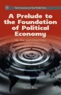 A Prelude to the Foundation of Political Economy di Cyrus Bina edito da Palgrave Macmillan